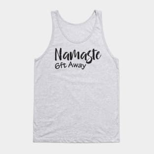 Namaste 6Ft Away Tank Top